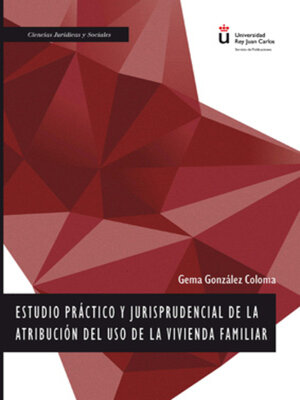 cover image of Estudio práctico y jurisprudencial de la atribución del uso de vivienda familiar